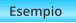 Esempio