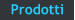 Prodotti