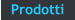 Prodotti